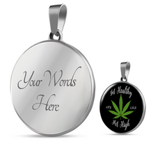 Load image into Gallery viewer, Get Healthy Not High Try CBD Round Circle Pendant Necklace