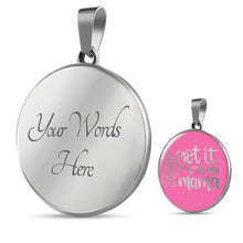 Load image into Gallery viewer, Got It From My Mama Pink Circle Stainless Steel Pendant