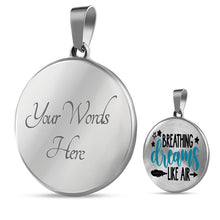 Load image into Gallery viewer, Breathing Dreams Like Air Circle Stainless Steel Pendant Necklace