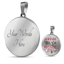 Load image into Gallery viewer, Forever You Are My Love Circle Pendant Stainless Steel Necklace Gift Box