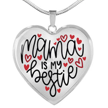 Load image into Gallery viewer, Mama Is My Bestie Heart Shaped Pendant Necklace In Stainless Steel or 18k Gold With Gift Box