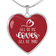 Load image into Gallery viewer, All of Me Loves All of You Red Heart Shaped Necklace In 18K Gold or Stainless Steel