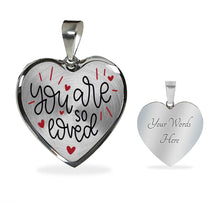 Load image into Gallery viewer, You Are So Loved Heart Shaped Pendant Necklace