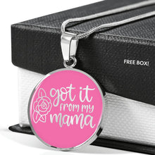Load image into Gallery viewer, Got It From My Mama Pink Circle Stainless Steel Pendant