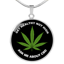 Load image into Gallery viewer, Get Healthy Not High Ask Me About CBD Necklace