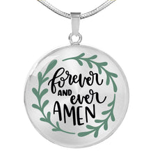 Load image into Gallery viewer, Forever and Ever Amen Round Stainless Steel Pendant Necklace and Gift Box