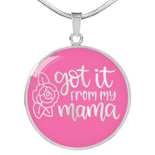 Load image into Gallery viewer, Got It From My Mama Pink Circle Stainless Steel Pendant