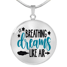 Load image into Gallery viewer, Breathing Dreams Like Air Circle Stainless Steel Pendant Necklace