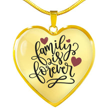 Load image into Gallery viewer, Family Is Forever Heart Shaped Pendant Necklace Gold or Stainless Steel and Gift Box