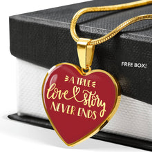 Load image into Gallery viewer, A True Love Story Never Ends Red Heart Shaped Pendant Stainless Steel or 18K Gold Plated