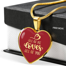 Load image into Gallery viewer, All of Me Loves All of You Red Heart Shaped Necklace In 18K Gold or Stainless Steel
