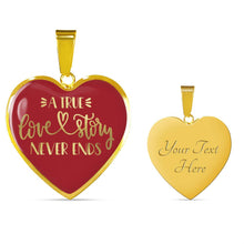Load image into Gallery viewer, A True Love Story Never Ends Red Heart Shaped Pendant Stainless Steel or 18K Gold Plated