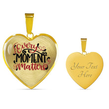 Load image into Gallery viewer, Every Moment Matters Necklace Heart Shaped Pendant With Chain and Gift Box