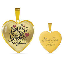 Load image into Gallery viewer, Family Is Forever Heart Shaped Pendant Necklace Gold or Stainless Steel and Gift Box