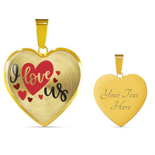 Load image into Gallery viewer, I Love Us Heart Shaped Pendant In 18K Gold or Stainless Steel With Chain and Gift Box