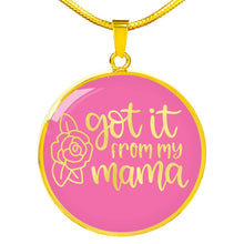 Load image into Gallery viewer, Got It From My Mama Pink Circle Stainless Steel Pendant