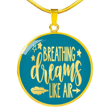 Load image into Gallery viewer, Breathing Dreams Like Air Blue Stainless Steal Pendant With Necklace Chain and Gift Box