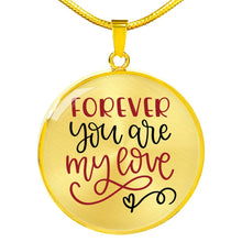 Load image into Gallery viewer, Forever You Are My Love Circle Pendant Stainless Steel Necklace Gift Box