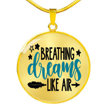 Load image into Gallery viewer, Breathing Dreams Like Air Circle Stainless Steel Pendant Necklace