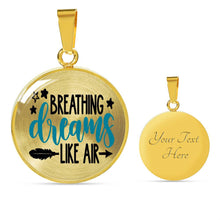 Load image into Gallery viewer, Breathing Dreams Like Air Circle Stainless Steel Pendant Necklace