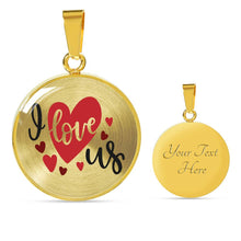 Load image into Gallery viewer, I Love Us Round Pendant Stainless Steel