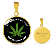 Load image into Gallery viewer, Get Healthy Not High Ask Me About CBD Necklace