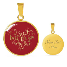 Load image into Gallery viewer, I still fall for you everyday circle pendant stainless steel with chain and gift box