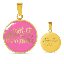 Load image into Gallery viewer, Got It From My Mama Pink Circle Stainless Steel Pendant