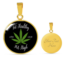 Load image into Gallery viewer, Get Healthy Not High Try CBD Round Circle Pendant Necklace