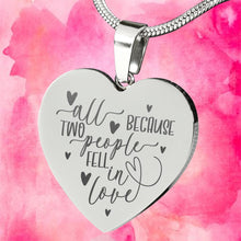 Load image into Gallery viewer, All Because Two People Fell In Love Engraved Heart Necklace Valentine's Day Jewelry Gift