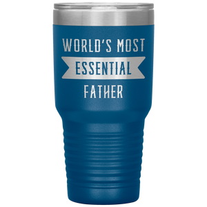 World's Most Essential Father On Insulated Tumbler Stainless Steel Powder Coated