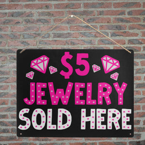 5 Dollar Jewelry Sign Metal Tin Sign 16"x12"