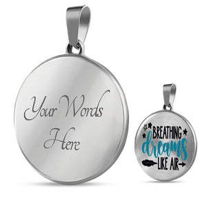 Breathing Dreams Like Air Circle Stainless Steel Pendant Necklace