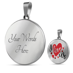 I Love Us Round Pendant Stainless Steel