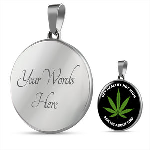 Get Healthy Not High Ask Me About CBD Necklace