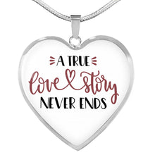 Load image into Gallery viewer, A True Love Story Never Ends Stainless Steel Heart Pendant Luxury Necklace With Gift Box
