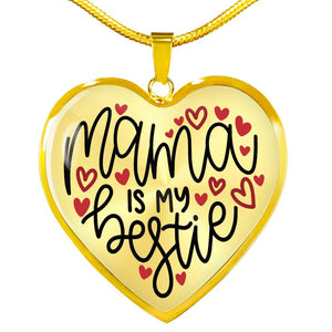 Mama Is My Bestie Heart Shaped Pendant Necklace In Stainless Steel or 18k Gold With Gift Box