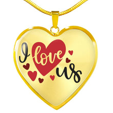 Load image into Gallery viewer, I Love Us Heart Shaped Pendant In 18K Gold or Stainless Steel With Chain and Gift Box
