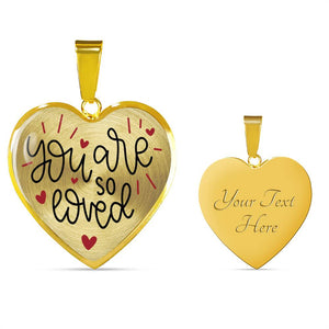 You Are So Loved Heart Shaped Pendant Necklace