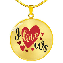 Load image into Gallery viewer, I Love Us Round Pendant Stainless Steel
