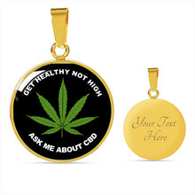 Load image into Gallery viewer, Get Healthy Not High Ask Me About CBD Necklace

