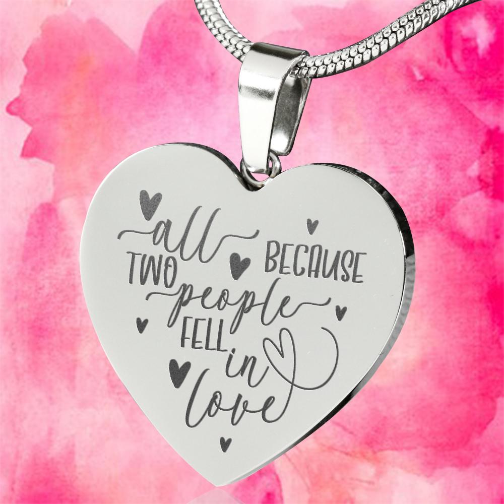 All Because Two People Fell In Love Engraved Heart Necklace Valentine's Day Jewelry Gift