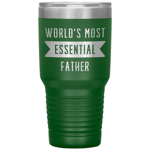 World's Most Essential Father On Insulated Tumbler Stainless Steel Powder Coated
